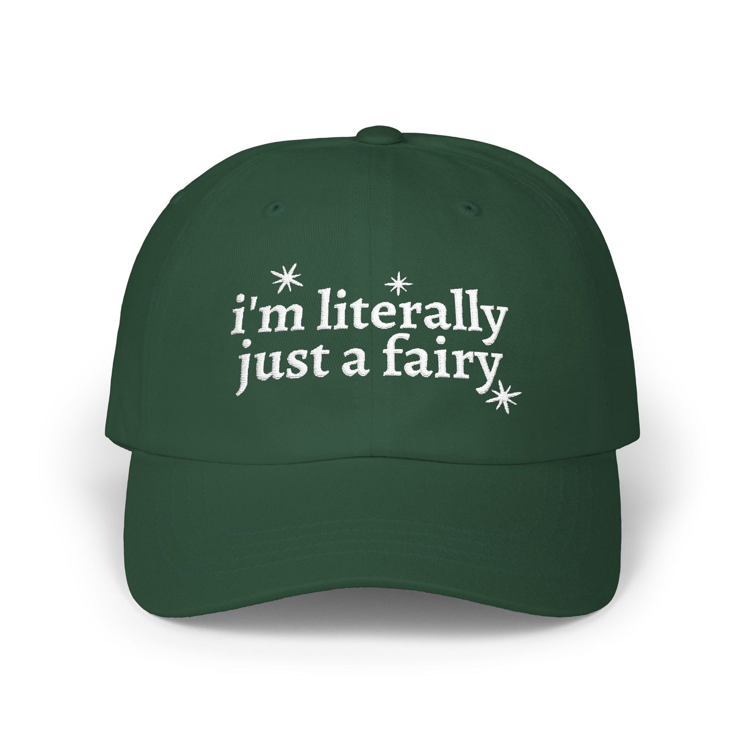 i'm literally just a fairy Dad Cap | embroidered text, whimsical stars