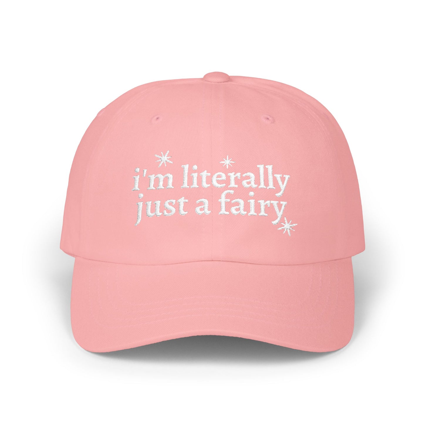 i'm literally just a fairy Dad Cap | embroidered text, whimsical stars
