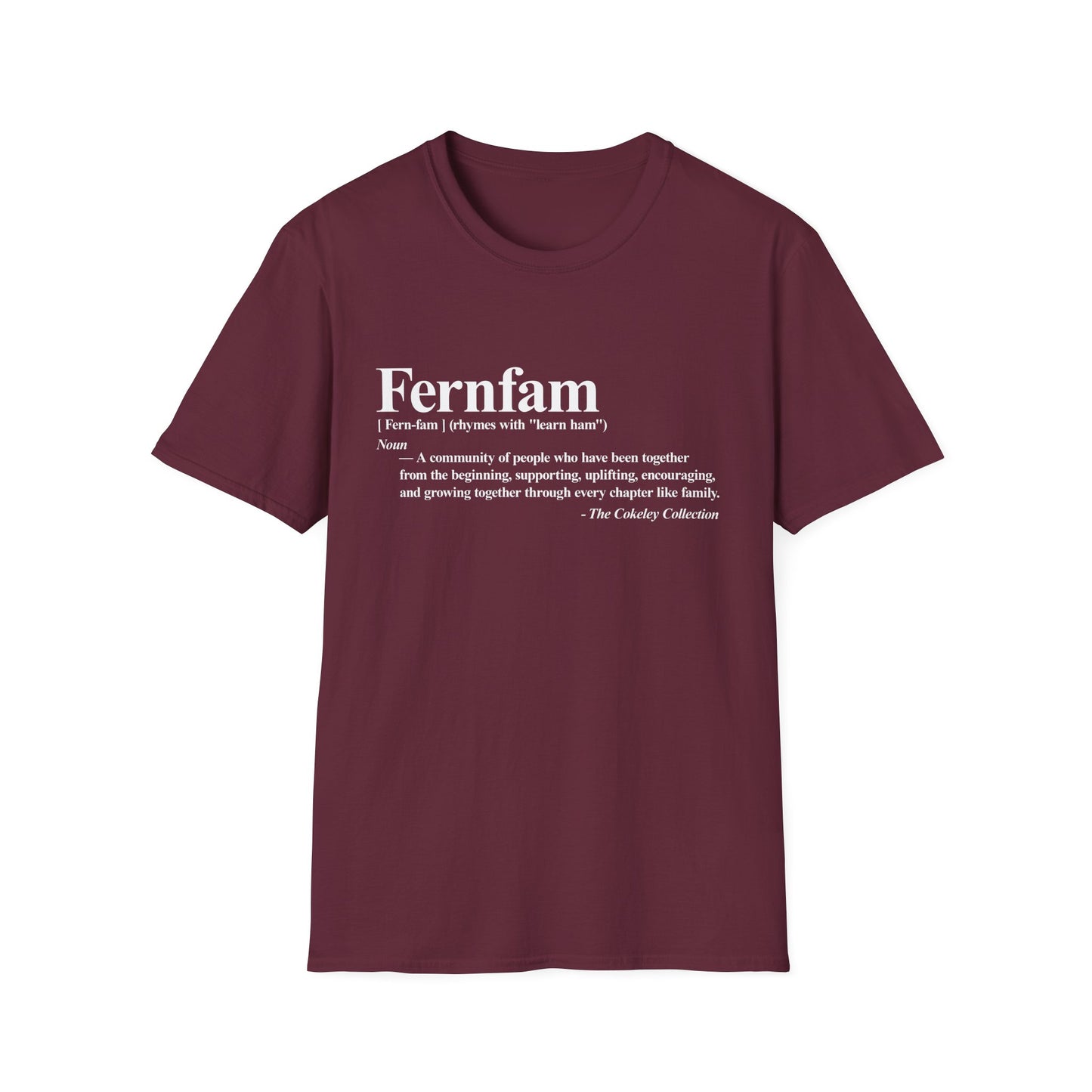Fernfam definition T-Shirt | family quote tee, community togetherness design