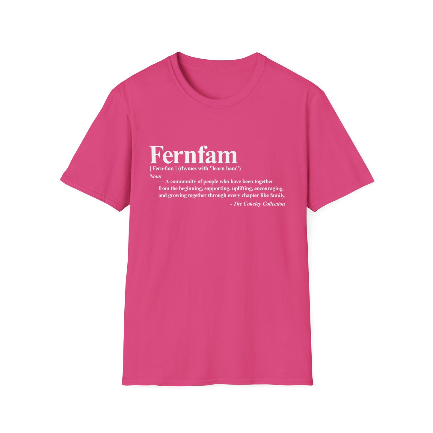 Fernfam definition T-Shirt | family quote tee, community togetherness design