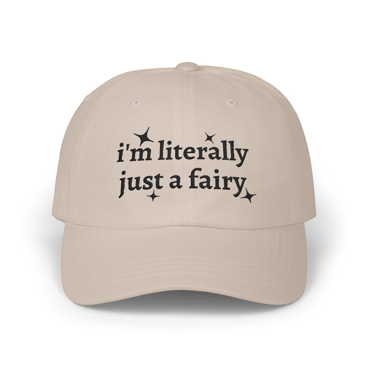 i'm literally just a fairy Dad Cap | embroidered text, whimsical stars