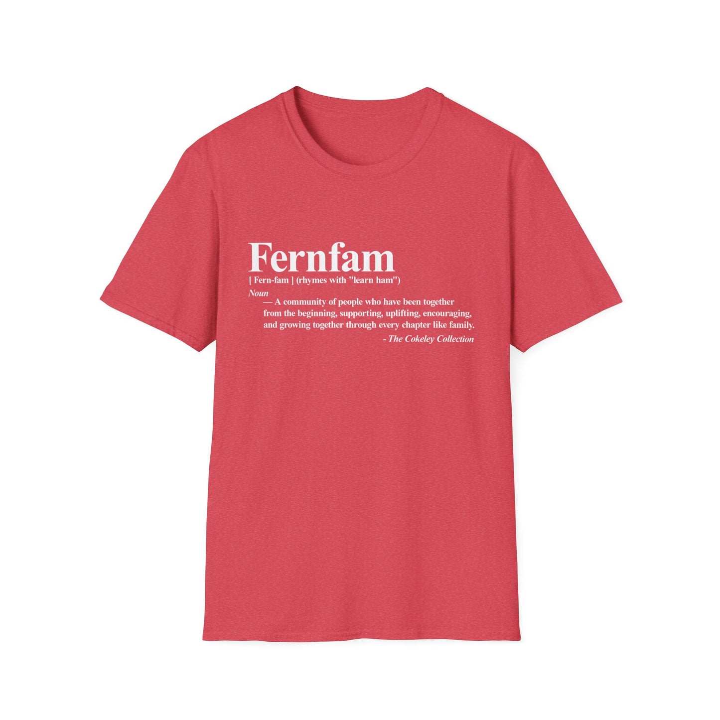 Fernfam definition T-Shirt | family quote tee, community togetherness design