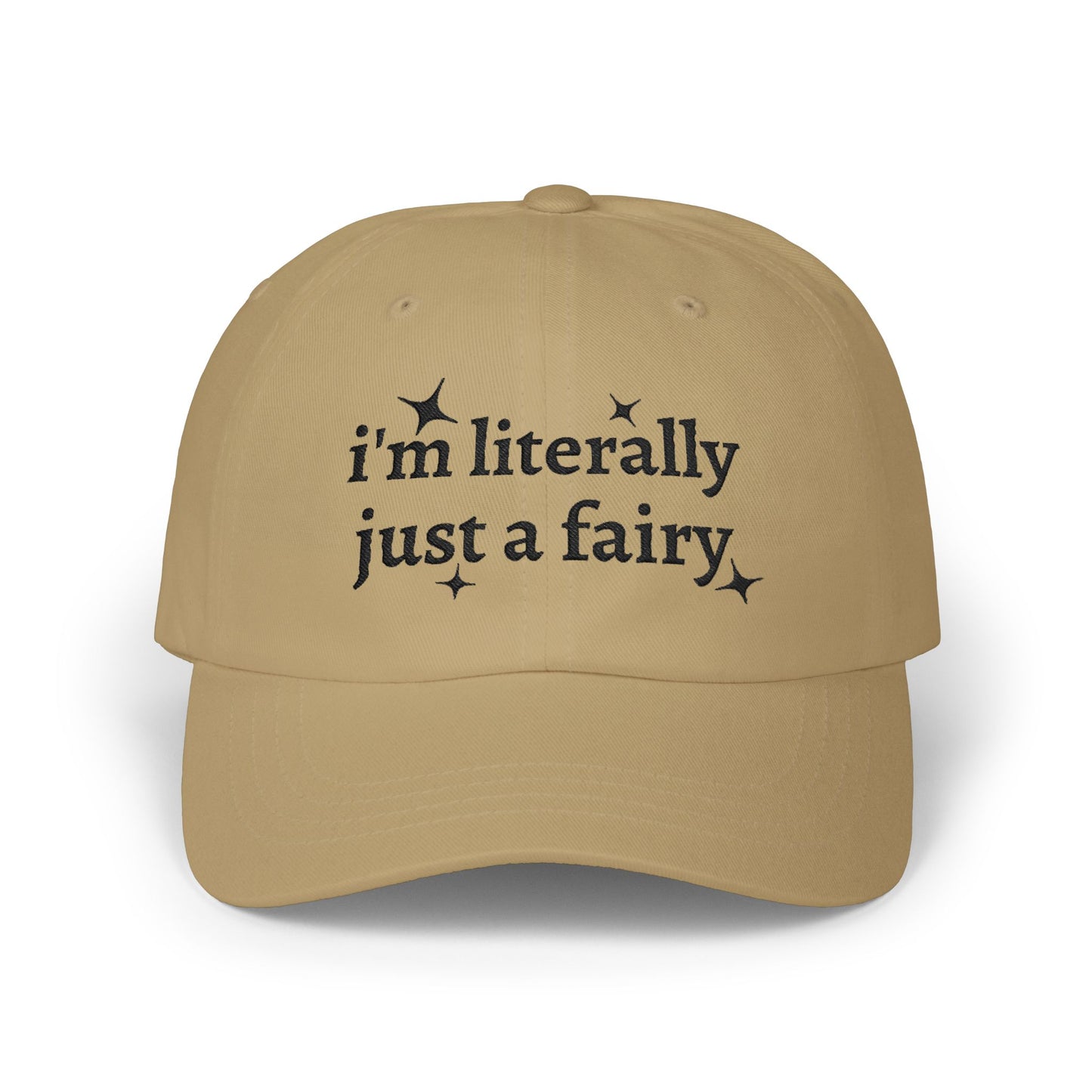 i'm literally just a fairy Dad Cap | embroidered text, whimsical stars