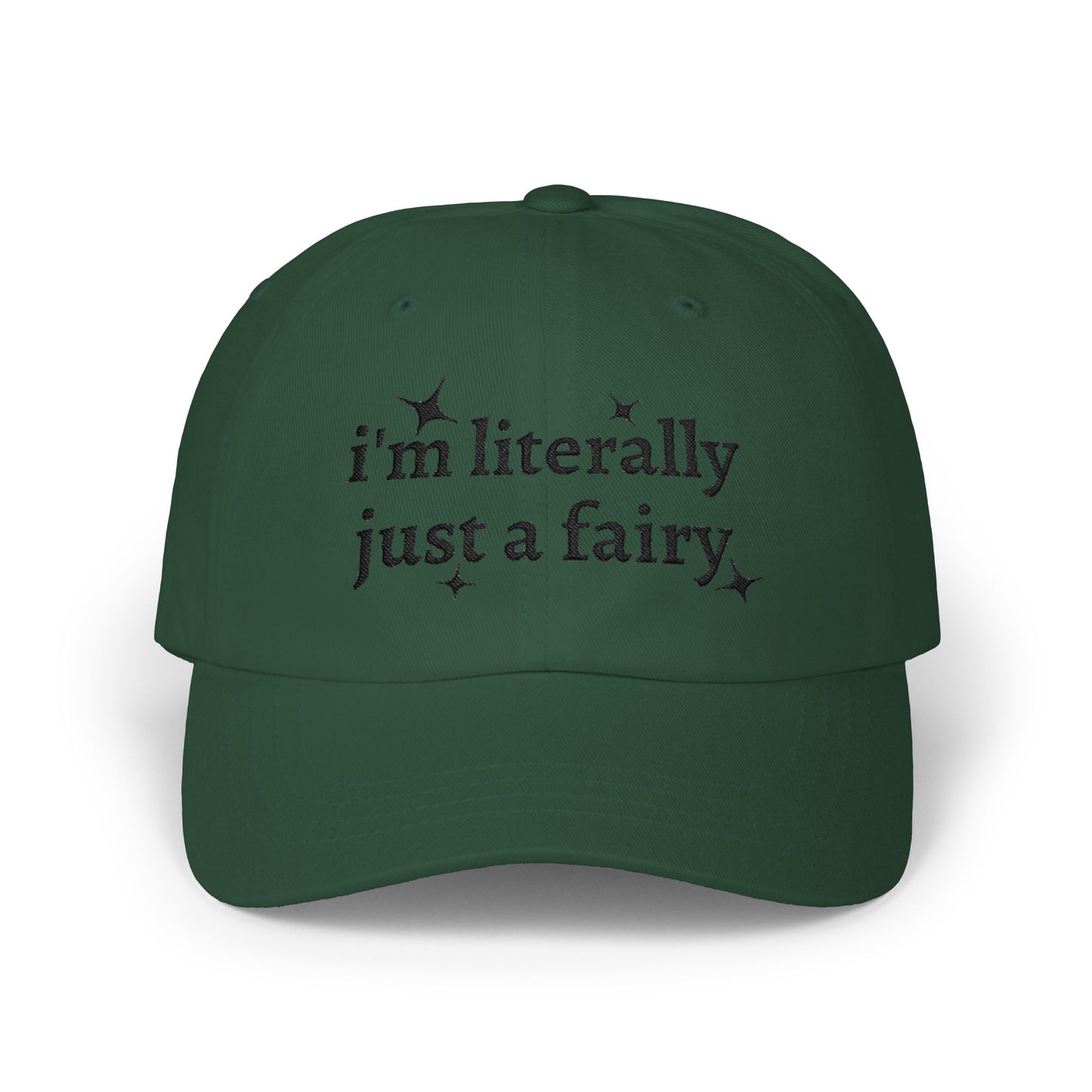 i'm literally just a fairy Dad Cap | embroidered text, whimsical stars