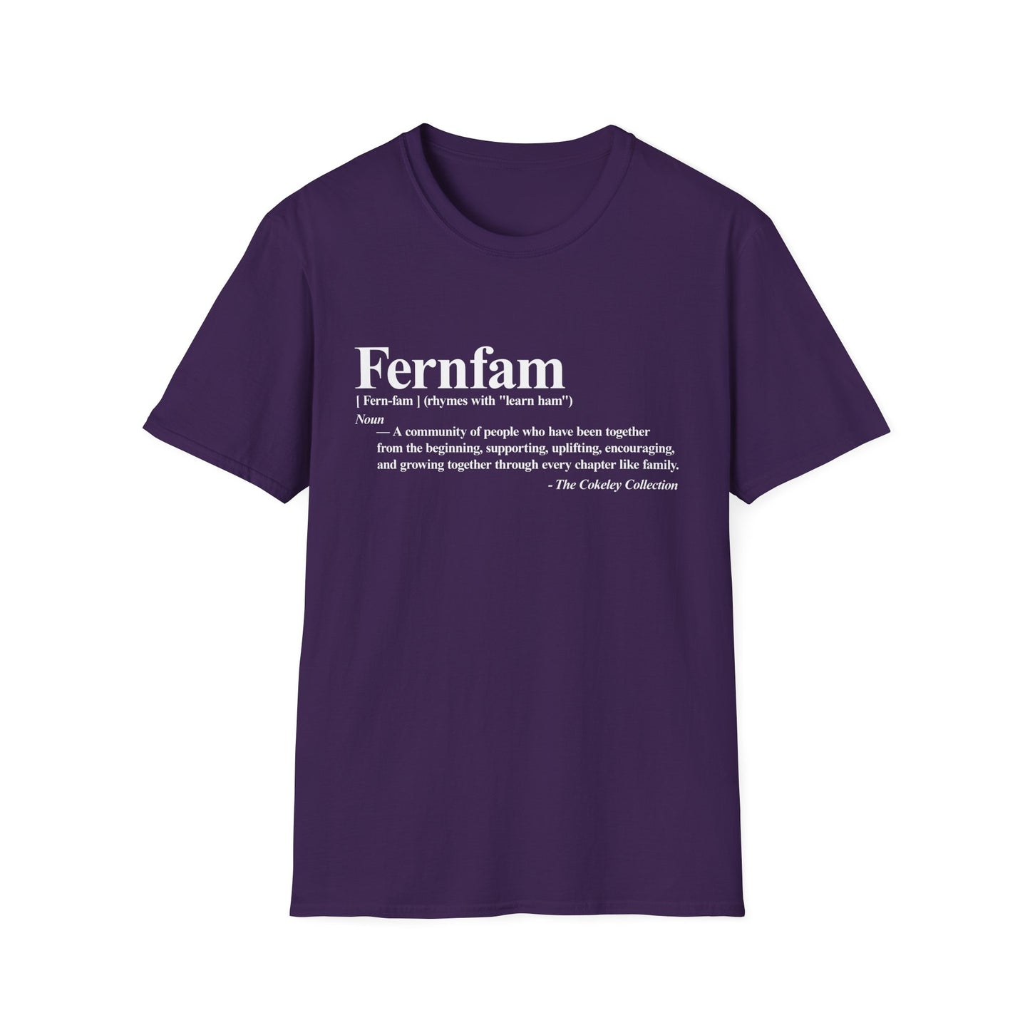 Fernfam definition T-Shirt | family quote tee, community togetherness design