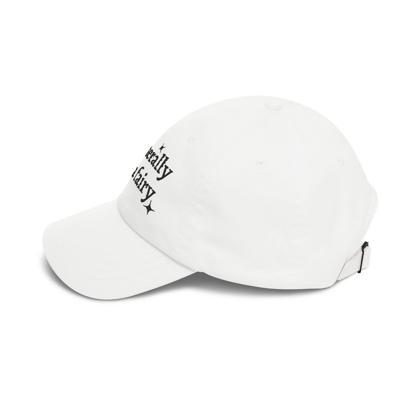 i'm literally just a fairy Dad Cap | embroidered text, whimsical stars