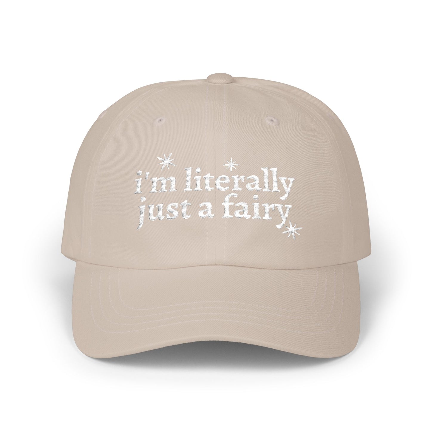 i'm literally just a fairy Dad Cap | embroidered text, whimsical stars
