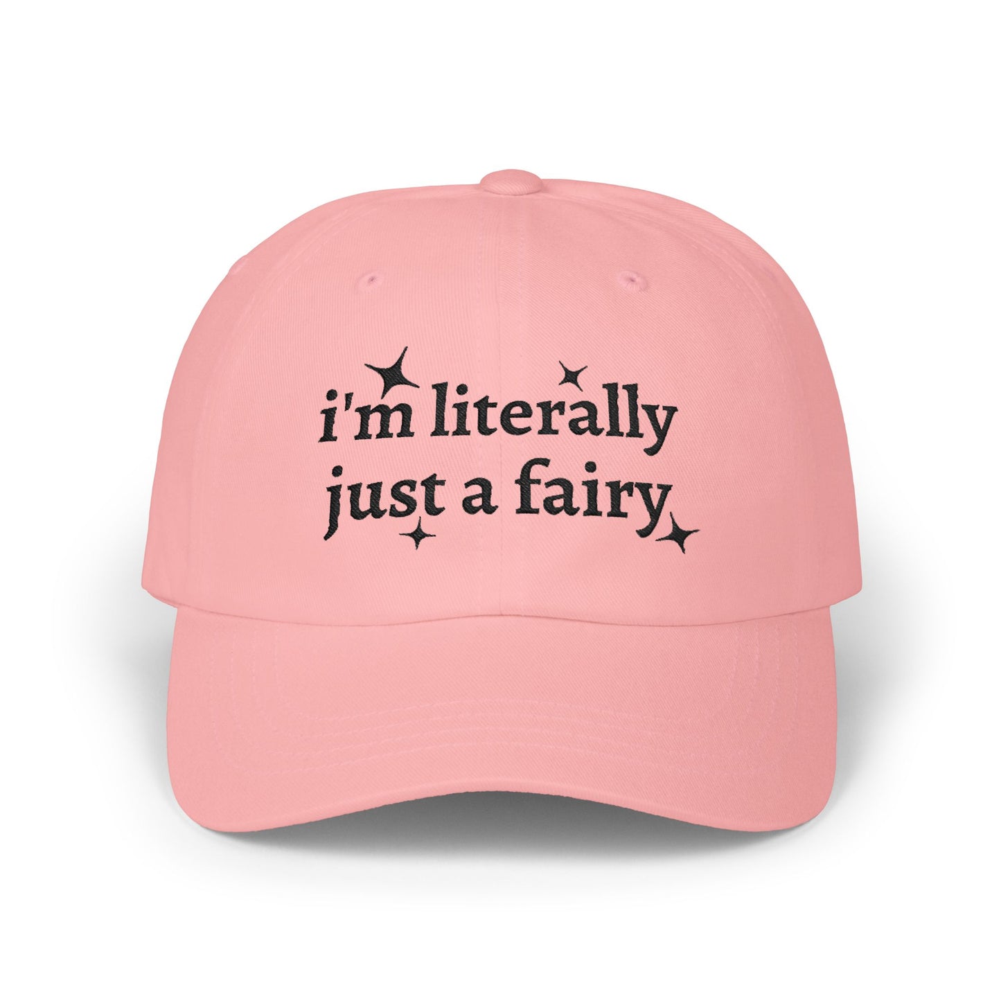 i'm literally just a fairy Dad Cap | embroidered text, whimsical stars