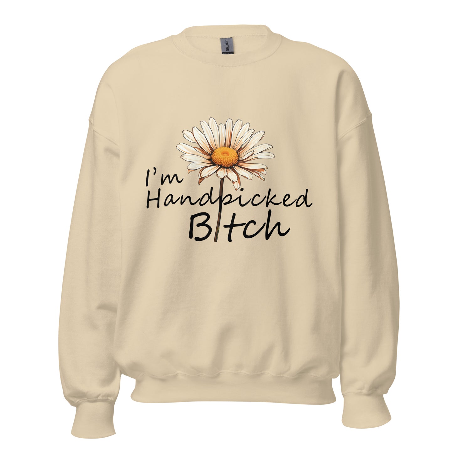 I'm Handpicked Unisex Sweatshirt