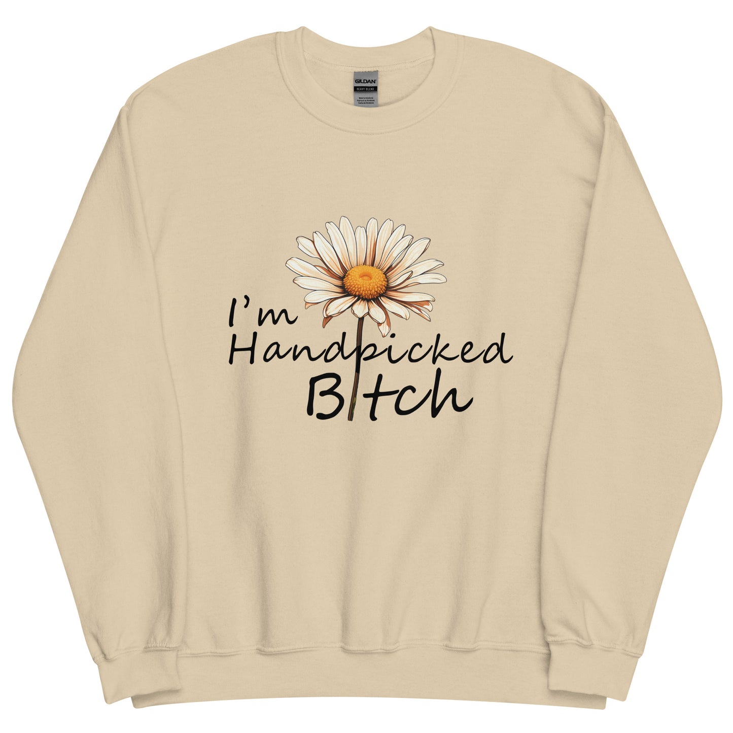 I'm Handpicked Unisex Sweatshirt