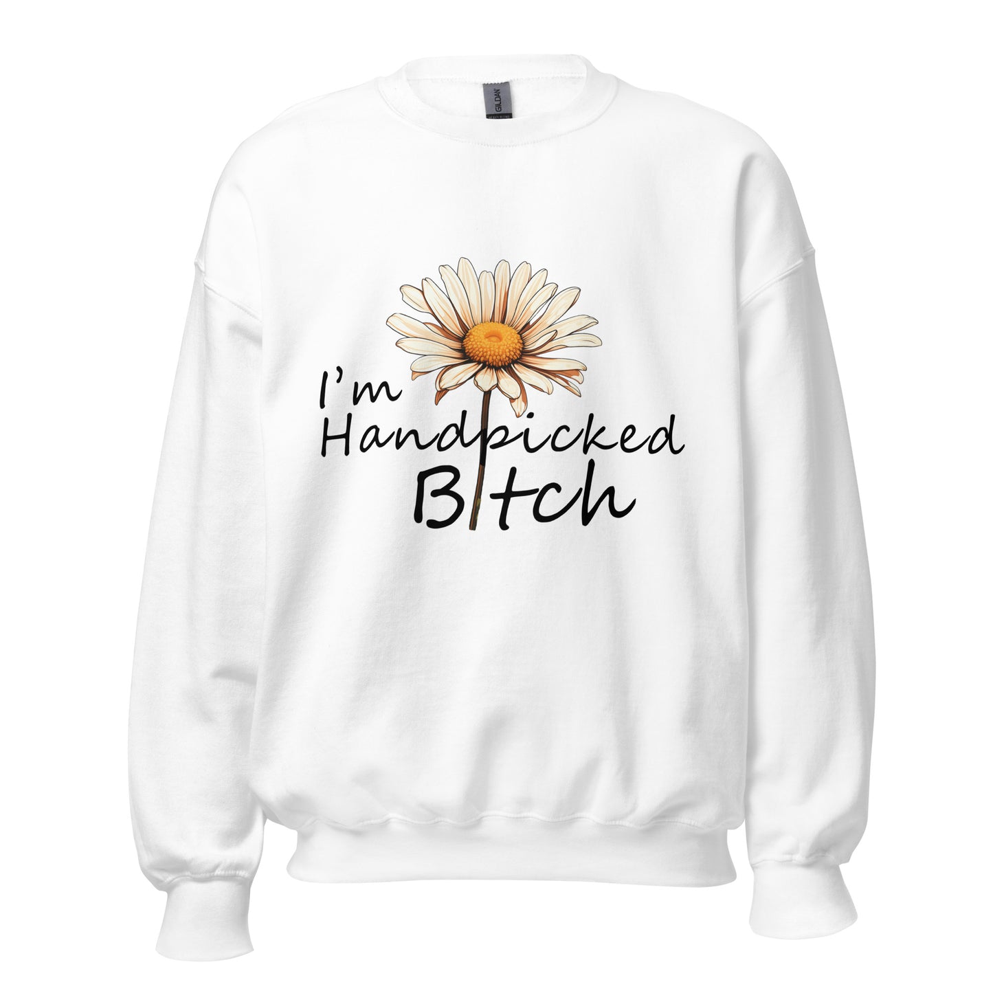 I'm Handpicked Unisex Sweatshirt